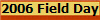 2006 Field Day