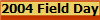 2004 Field Day