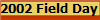 2002 Field Day