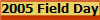 2005 Field Day