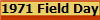 1971 Field Day